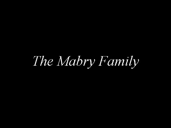 The Mabry Family 