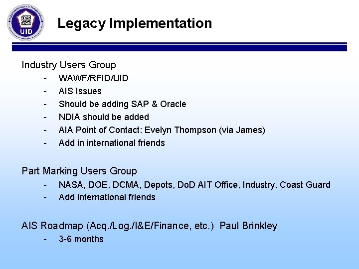 Legacy Implementation Industry Users Group - WAWF/RFID/UID AIS Issues Should be adding SAP &