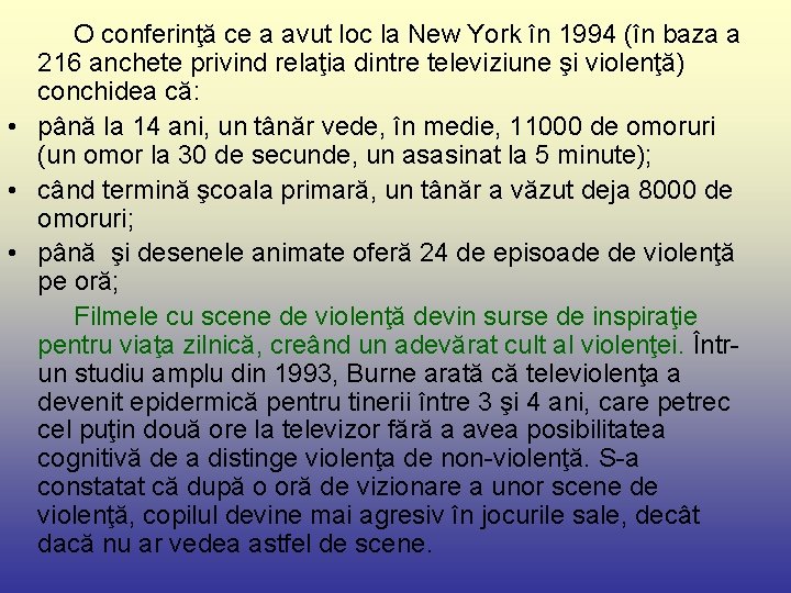  O conferinţă ce a avut loc la New York în 1994 (în baza