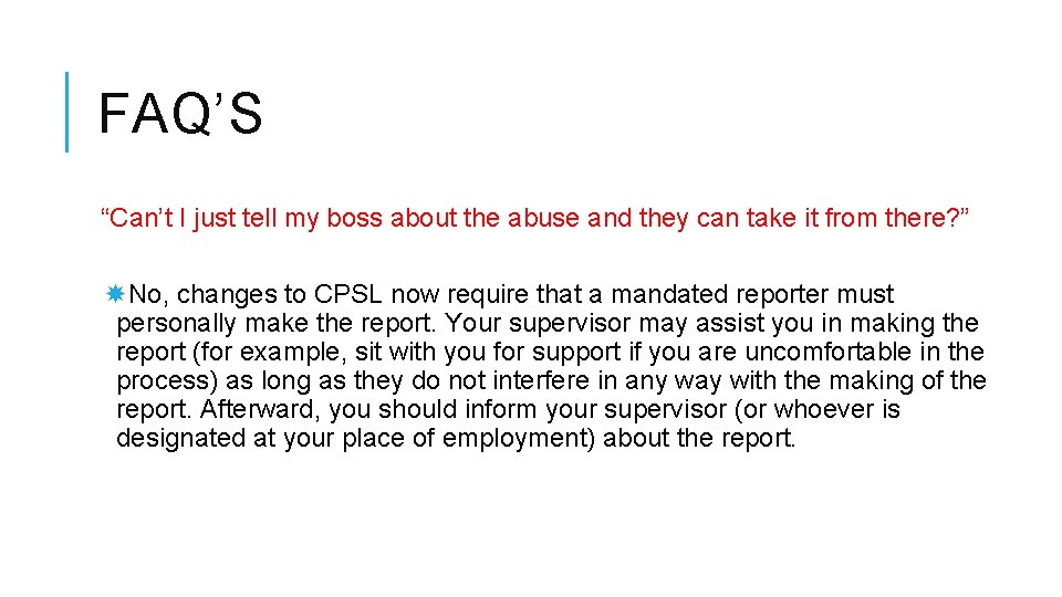 FAQ’S “Can’t I just tell my boss about the abuse and they can take