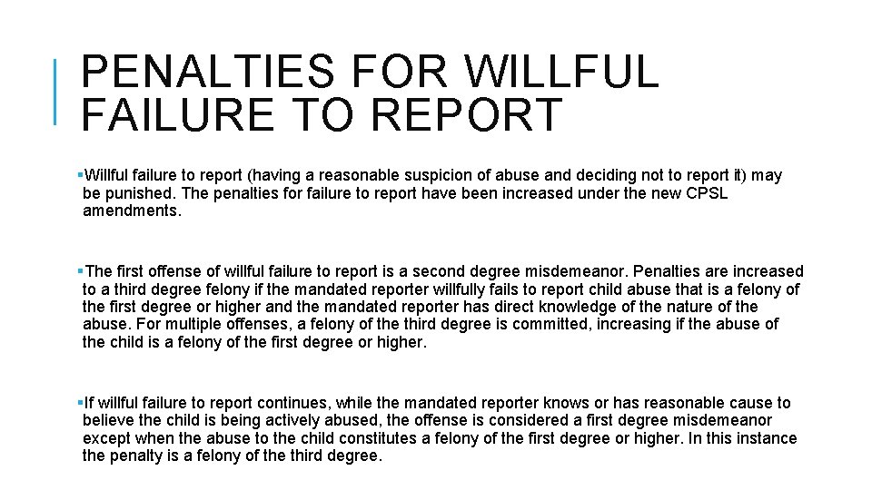 PENALTIES FOR WILLFUL FAILURE TO REPORT §Willful failure to report (having a reasonable suspicion