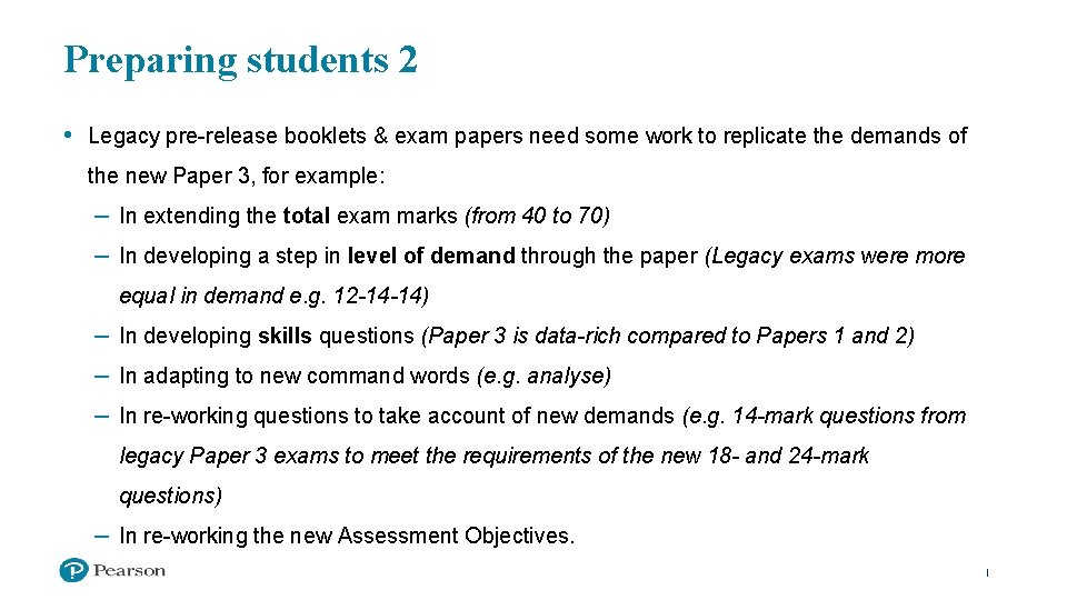 Preparing students 2 • Legacy pre-release booklets & exam papers need some work to