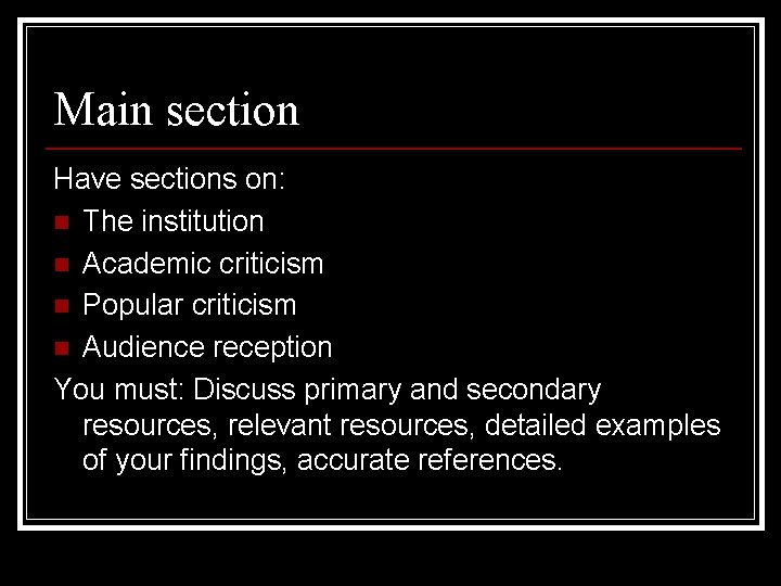 Main section Have sections on: n The institution n Academic criticism n Popular criticism