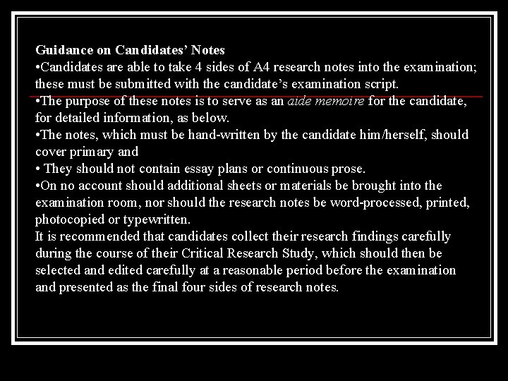 Guidance on Candidates’ Notes • Candidates are able to take 4 sides of A