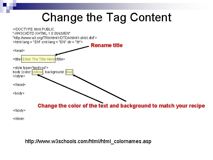 Change the Tag Content <!DOCTYPE html PUBLIC "-//W 3 C//DTD XHTML 1. 0 Strict//EN"