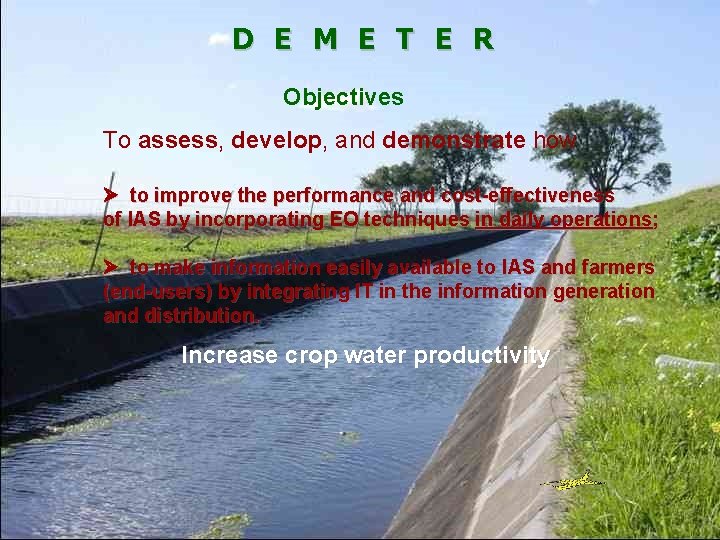  D E M E T E R Objectives To assess, develop, and demonstrate