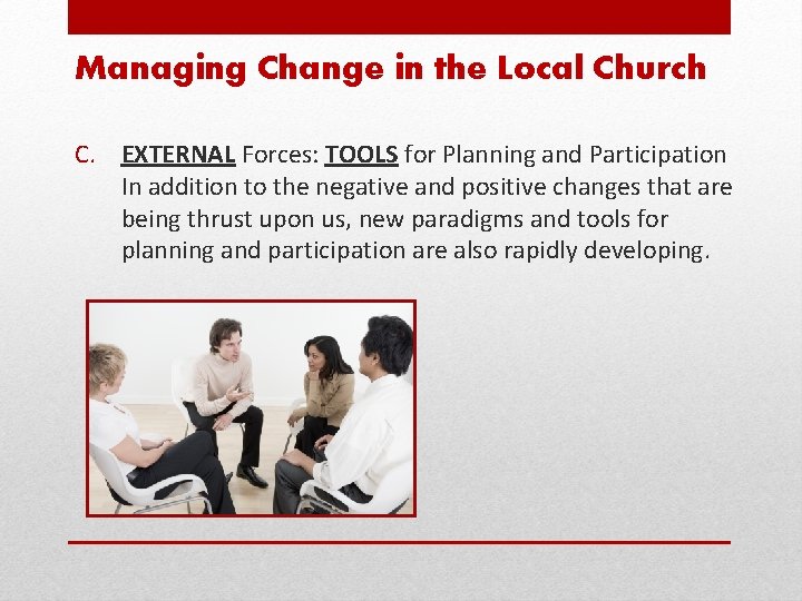 Managing Change in the Local Church C. EXTERNAL Forces: TOOLS for Planning and Participation