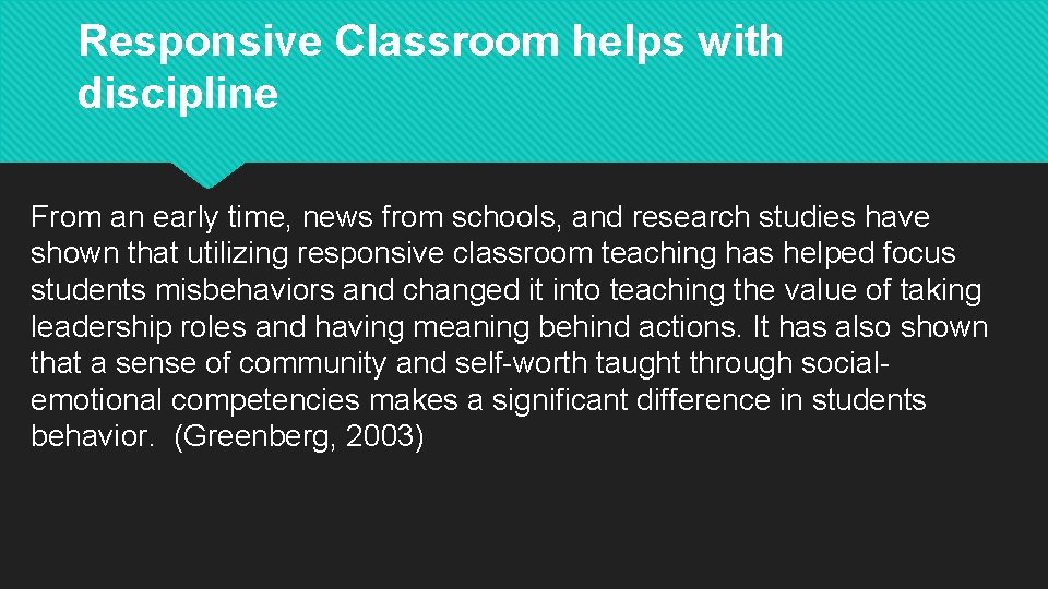 Responsive Classroom helps with discipline From an early time, news from schools, and research