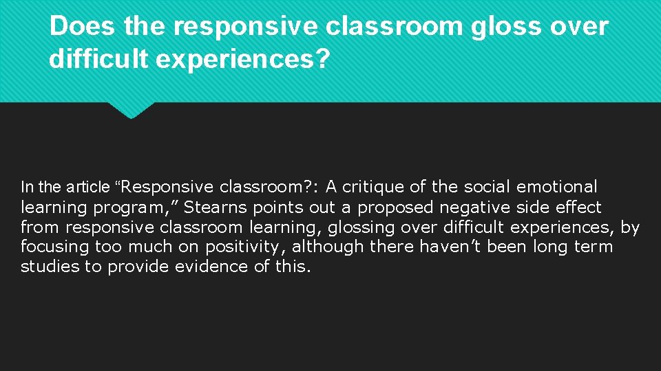 Does the responsive classroom gloss over difficult experiences? In the article “Responsive classroom? :