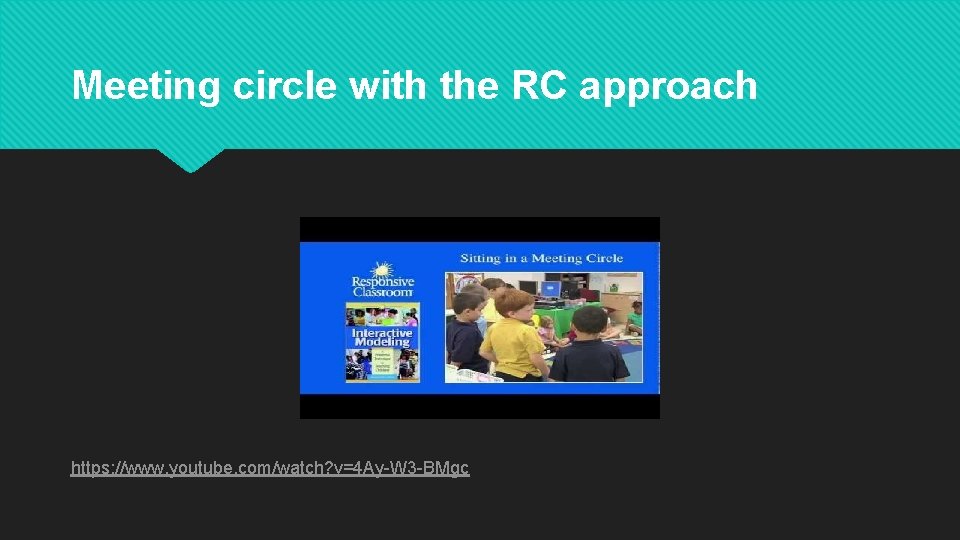 Meeting circle with the RC approach https: //www. youtube. com/watch? v=4 Ay-W 3 -BMgc
