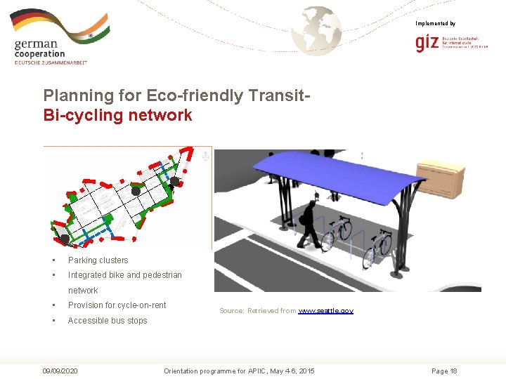 Implemented by Planning for Eco-friendly Transit. Bi-cycling network • Parking clusters • Integrated bike
