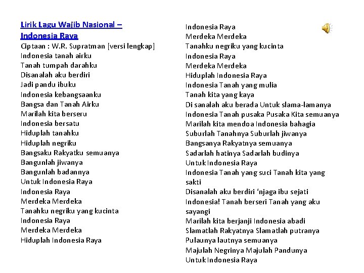 Lirik Lagu Wajib Nasional – Indonesia Raya Ciptaan : W. R. Supratman [versi lengkap]