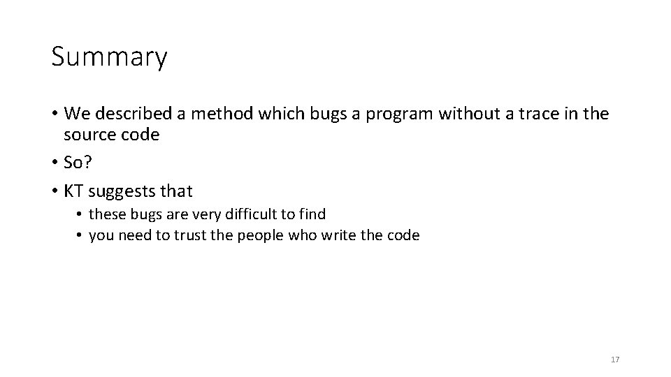 Summary • We described a method which bugs a program without a trace in