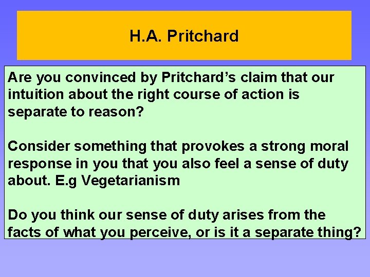H. A. Pritchard Are you convinced by Pritchard’s claim that our intuition about the
