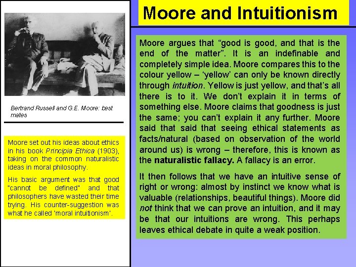 Moore and Intuitionism Bertrand Russell and G. E. Moore: best mates Moore set out