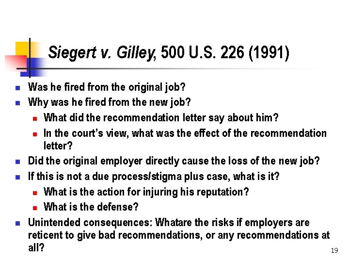 Siegert v. Gilley, 500 U. S. 226 (1991) n n n Was he fired