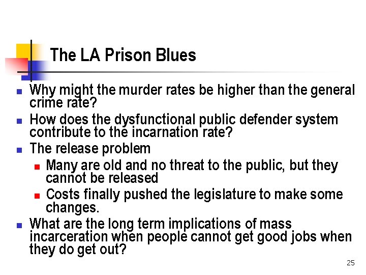 The LA Prison Blues n n Why might the murder rates be higher than
