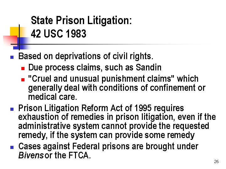 State Prison Litigation: 42 USC 1983 n n n Based on deprivations of civil