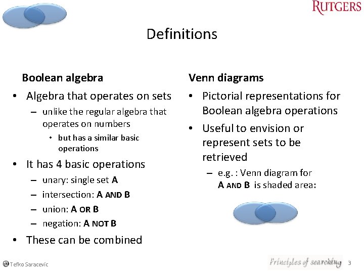 Definitions Boolean algebra • Algebra that operates on sets – unlike the regular algebra Definitions Boolean algebra • Algebra that operates on sets – unlike the regular algebra