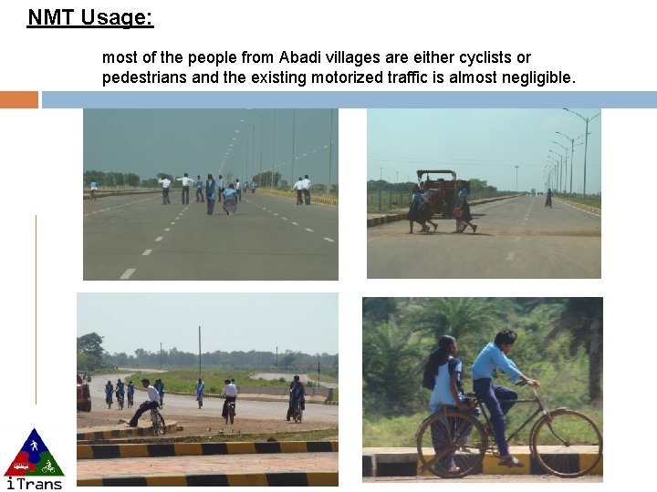 NMT Usage: most of the people from Abadi villages are either cyclists or pedestrians