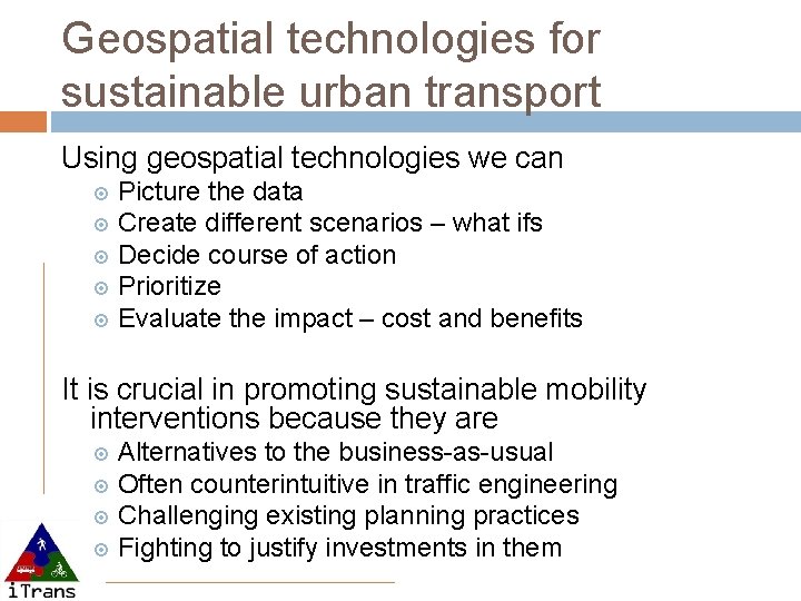 Geospatial technologies for sustainable urban transport Using geospatial technologies we can Picture the data