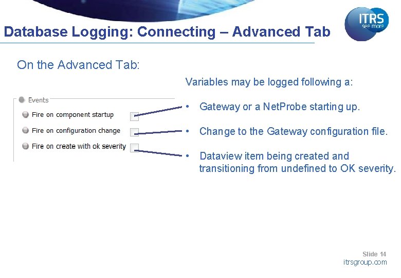 Database Logging: Connecting – Advanced Tab On the Advanced Tab: Variables may be logged