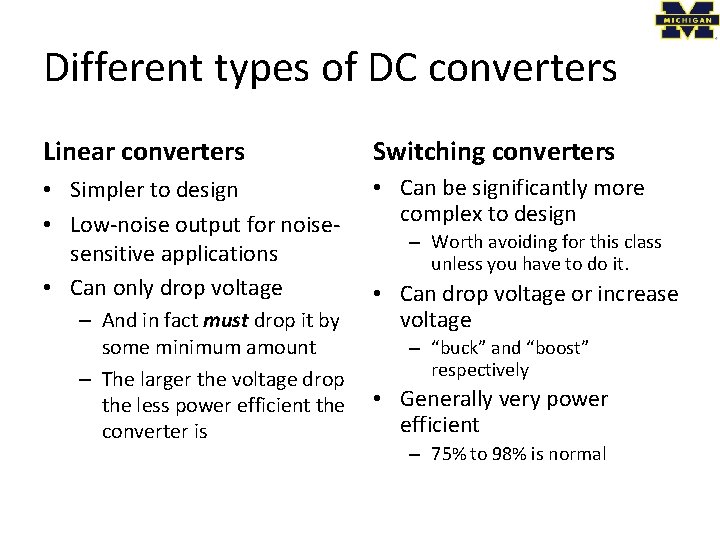 Different types of DC converters Linear converters Switching converters • Simpler to design •