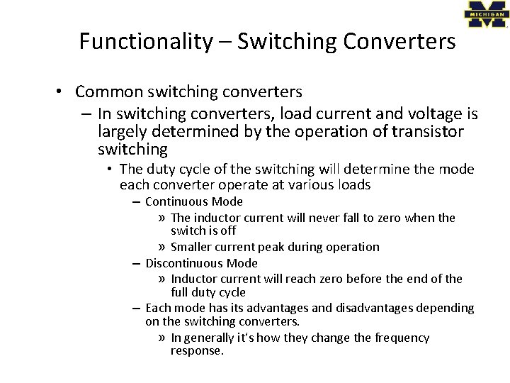 Functionality – Switching Converters • Common switching converters – In switching converters, load current