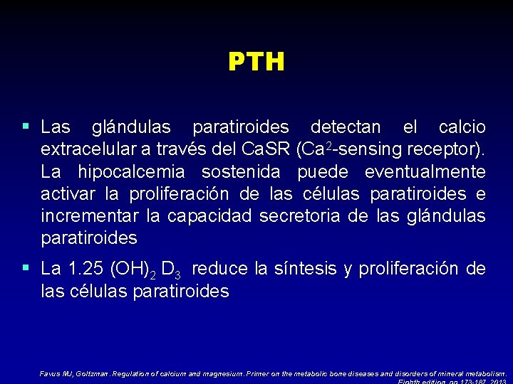 PTH § Las glándulas paratiroides detectan el calcio extracelular a través del Ca. SR