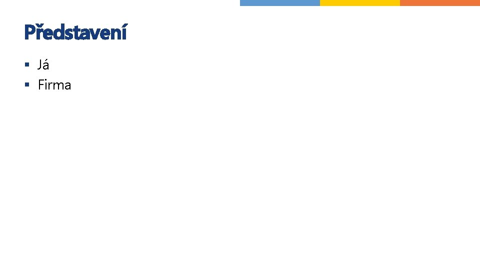 Představení § Já § Firma 
