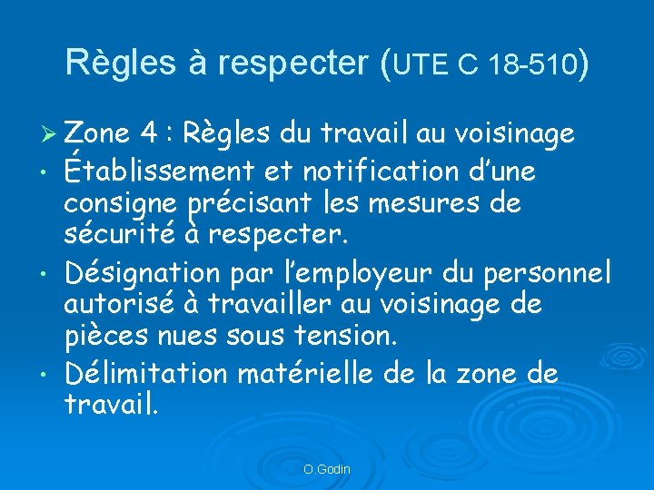 Règles à respecter (UTE C 18 -510) Ø Zone • • • 4 :