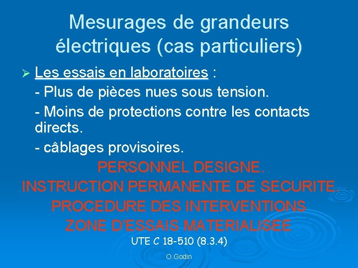 Mesurages de grandeurs électriques (cas particuliers) Ø Les essais en laboratoires : - Plus