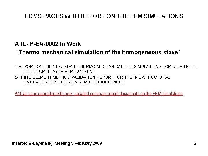EDMS PAGES WITH REPORT ON THE FEM SIMULATIONS ATL-IP-EA-0002 In Work “Thermo mechanical simulation