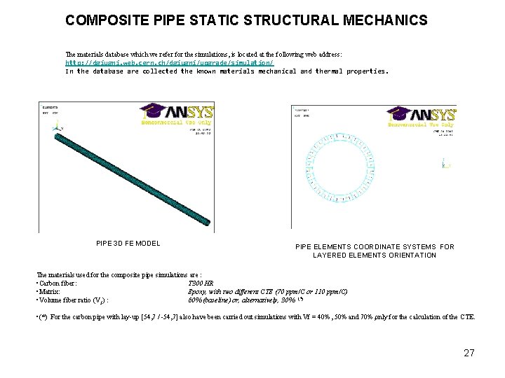 COMPOSITE PIPE STATIC STRUCTURAL MECHANICS The materials database which we refer for the simulations,