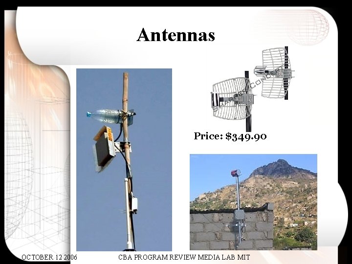 Antennas Price: $349. 90 OCTOBER 12 2006 CBA PROGRAM REVIEW MEDIA LAB MIT 