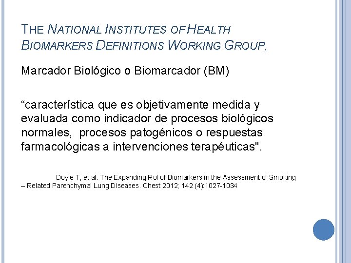 THE NATIONAL INSTITUTES OF HEALTH BIOMARKERS DEFINITIONS WORKING GROUP, Marcador Biológico o Biomarcador (BM)