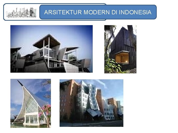 ARSITEKTUR MODERN DI INDONESIA 