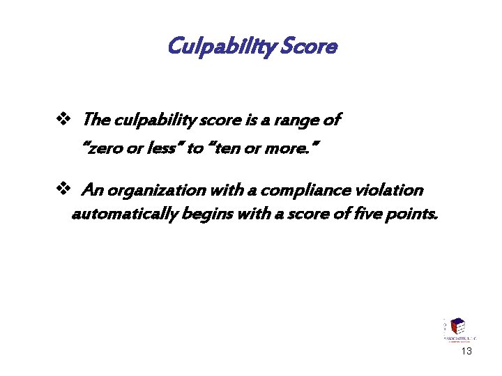 Culpability Score v The culpability score is a range of “zero or less” to