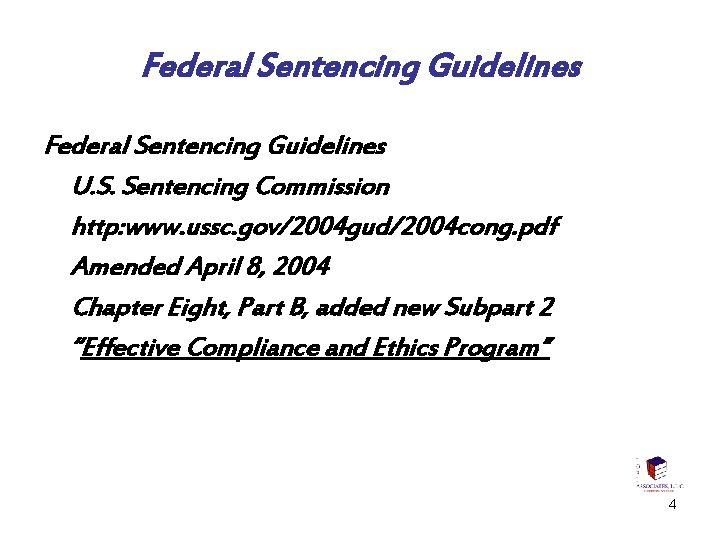 Federal Sentencing Guidelines U. S. Sentencing Commission http: www. ussc. gov/2004 gud/2004 cong. pdf
