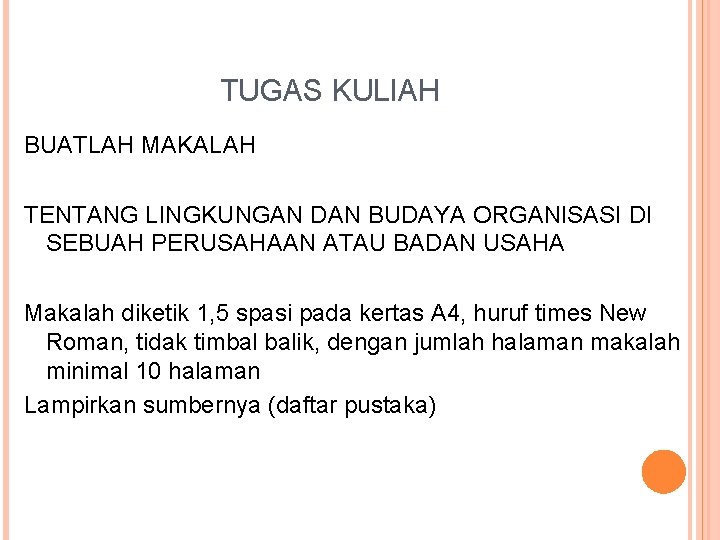TUGAS KULIAH BUATLAH MAKALAH TENTANG LINGKUNGAN DAN BUDAYA ORGANISASI DI SEBUAH PERUSAHAAN ATAU BADAN