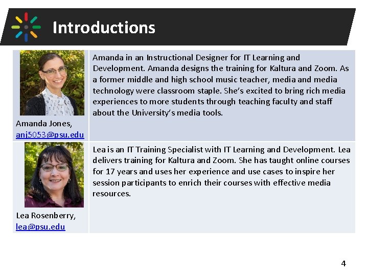 Introductions Amanda Jones, anj 5053@psu. edu Amanda in an Instructional Designer for IT Learning
