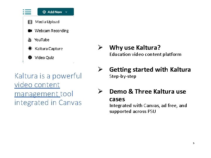Ø Why use Kaltura? Education video content platform Kaltura is a powerful video content