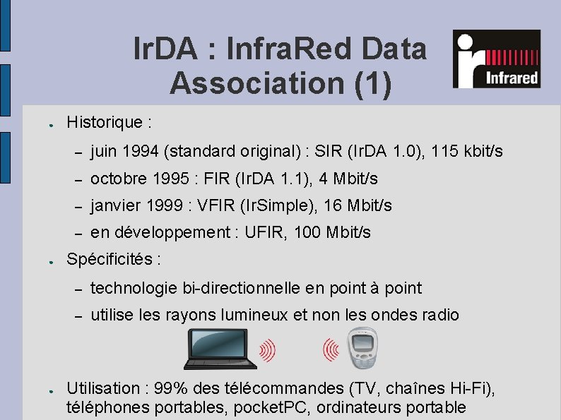 Ir. DA : Infra. Red Data Association (1) ● ● ● Historique : –