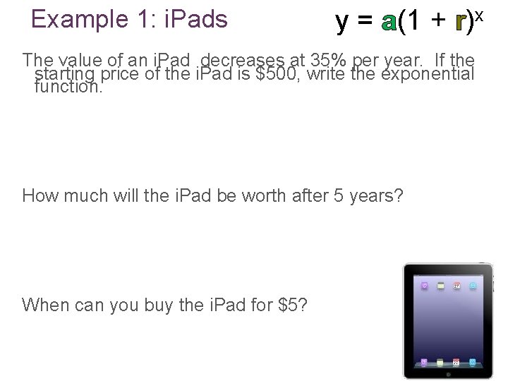 Example 1: i. Pads y = a(1 + r)x The value of an i.