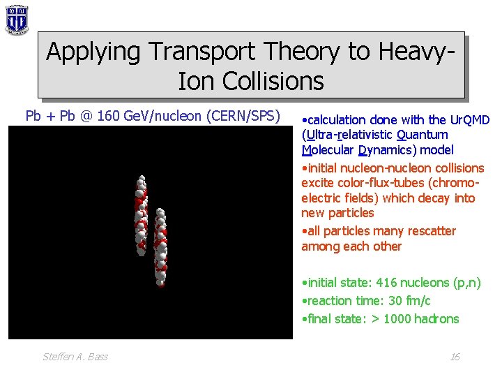 Applying Transport Theory to Heavy. Ion Collisions Pb + Pb @ 160 Ge. V/nucleon