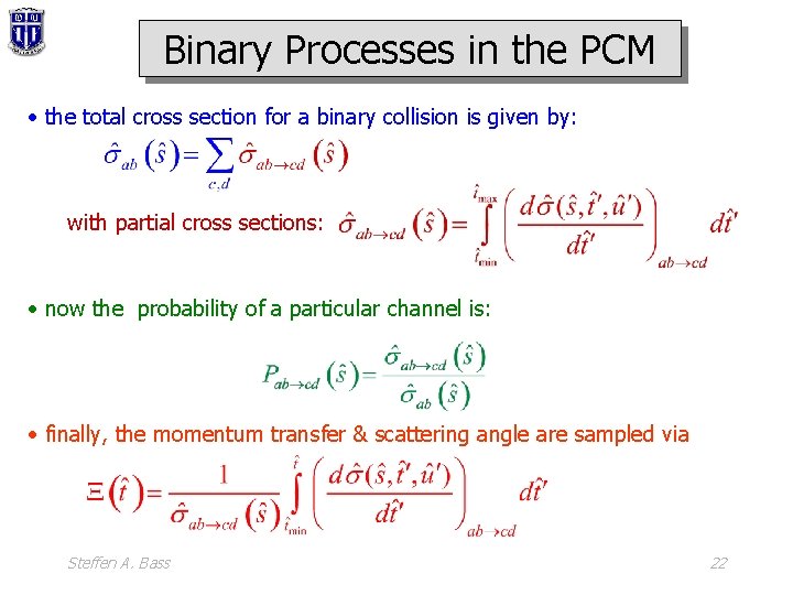 Binary Processes in the PCM • the total cross section for a binary collision