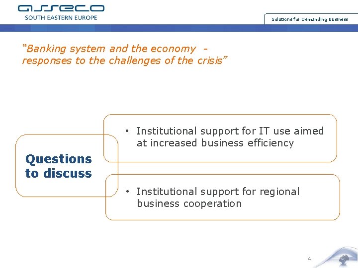 Solutions for Demanding Business “Banking system and the economy responses to the challenges of