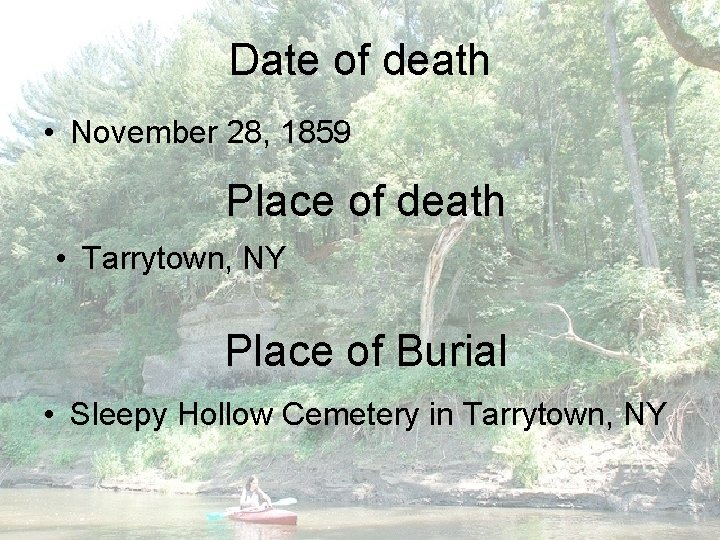Date of death • November 28, 1859 Place of death • Tarrytown, NY Place
