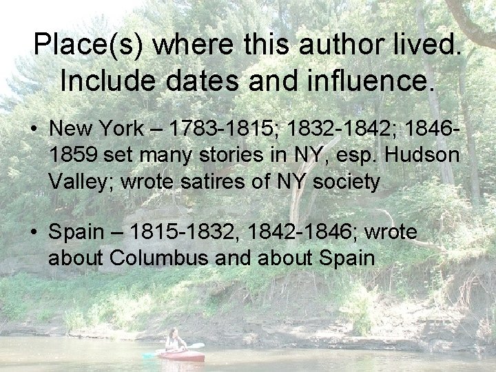Place(s) where this author lived. Include dates and influence. • New York – 1783