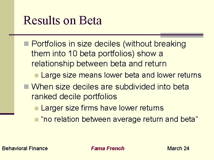 Results on Beta n Portfolios in size deciles (without breaking them into 10 beta